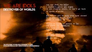 We Are Idols - Destroyer Of Worlds