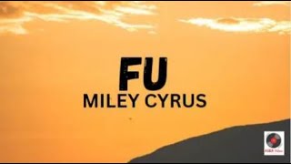 FU - Miley Cyrus &amp; French Montana Lyrics Video