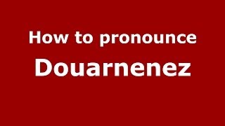 How to pronounce Douarnenez
