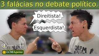 3 Falácias no Debate Político. | Balaio de Ideias - T02E03.