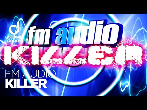 FM Audio - Killer (Radiomix)