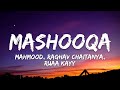 Pritam, Mahmood, Raghav Chaitanya, Ruaa Kayy - Mashooqa (Lyrics)