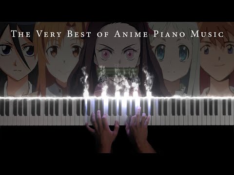 The Very Best of Anime Piano: 9 Hours of Beautiful & Relaxing Anime Piano Music