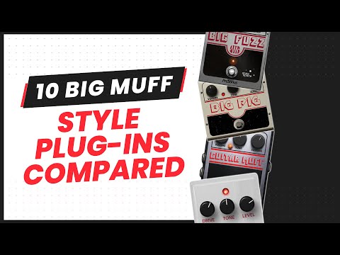 10 Big Muff Style Plug-ins Compared