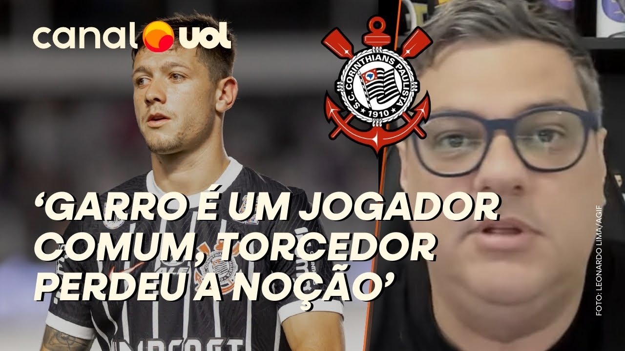 CORINTHIANS: 'GARRO É UM JOGADOR COMUM, O CORINTIANO PERDEU A NOÇÃO', DETONA SAMIR CARVALHO