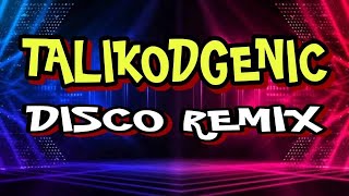 Download lagu TALIKODGENIC DAW AKO X HIPON [ DISCO REMIX 2024 ] [ DJ REX TAMBOK REMIX  ] [ KMC DJSS ] mp3