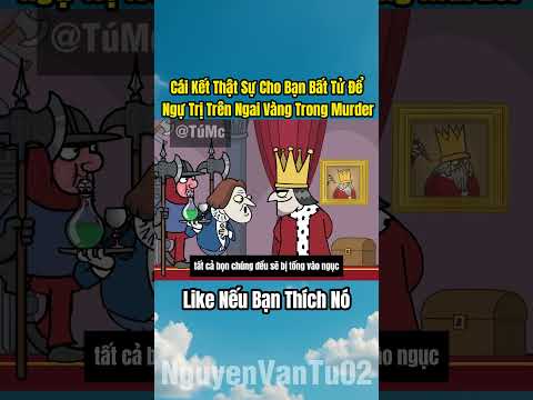 Cái Kết Thật Sự Cho Bạn Bất Tử Để Ngự Trị Trên Ngai Vàng Trong Murder #shorts #nguyenvantu02