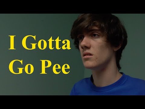 I Gotta Go Pee - A Short Film