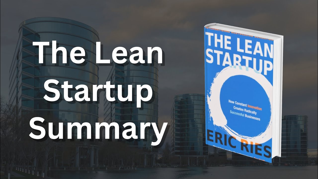The Lean Startup Summary - In under 2 minutes