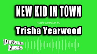Trisha Yearwood - New Kid In Town (Karaoke Version)