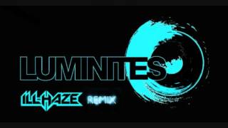 Luminites - Top of the world {All Dressed Up} (ILL-HAZE Dubstep Remix)