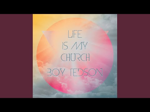 Life Is My Church (Video Edit)
