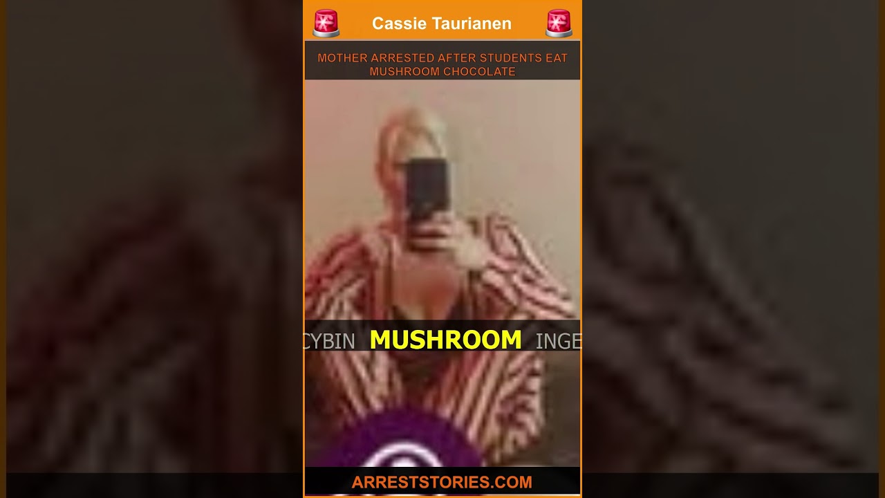 MOTHER ARRESTED AFTER STUDENTS EAT MUSHROOM CHOCOLATE