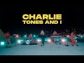 TONES AND I - CHARLIE (LIVE VIDEO) TONES AND I - CHARLIE (LIVE VIDEO)