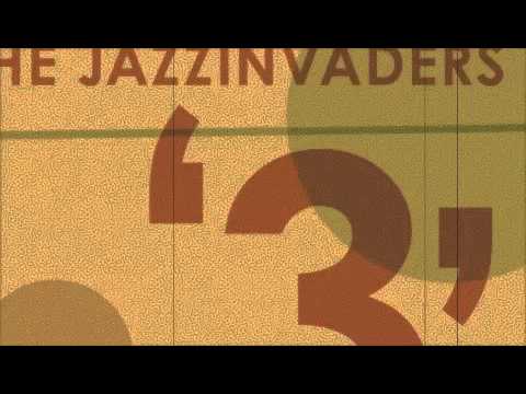The Jazzinvaders - Why I ?