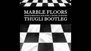 French Montana &amp; Rick Ross - Marble Floors (THUGLI Bootleg)