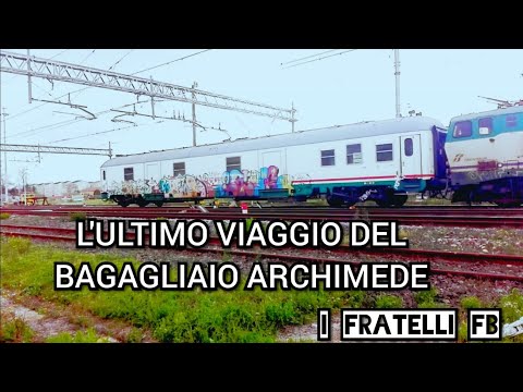 L'ultimo viaggio del Bagaglio RFI "Archimede"!