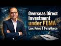 Overseas Direct Investment (ODI) under FEMA | Law, Rules & Compliance Explained