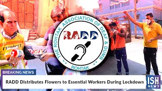 RADD Distributes Flowers to Essential Workers During Lockdown