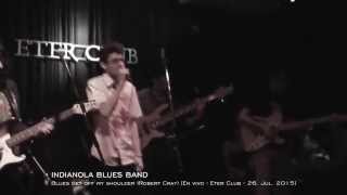 Indianola Blues Band: Blues get off my shoulder (Robert Cray)