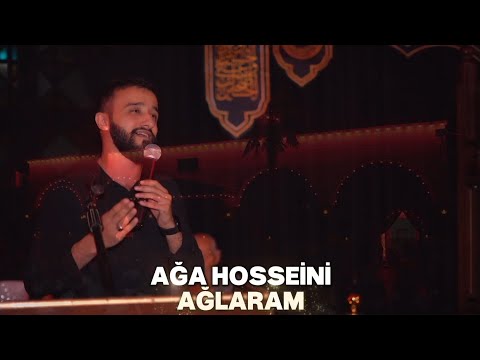 Ağa Huseyni - Ağlaram 2024