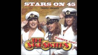 The Star Sisters...Proudley Presents...Stars On 45...