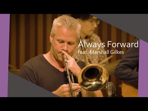 Always Forward (Marshall Gilkes) Fukuda-Gumi feat. Marshall Gilkes