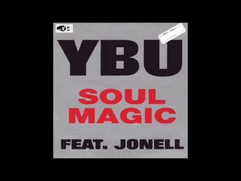 YBU feat  Jonell   Soul Magic