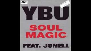 YBU feat  Jonell   Soul Magic