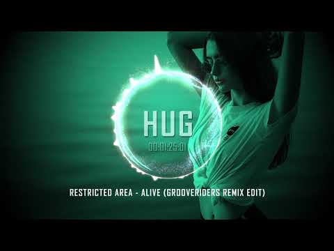 Restricted Area - Alive (Grooveriders Remix Edit)