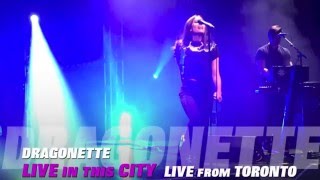 Dragonette - LIVE IN THIS CITY -  Live from Toronto