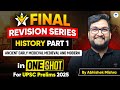 Complete History Revision In ONE SHOT For UPSC Prelims 2025 Ancient Medieval Modern A C Marathon