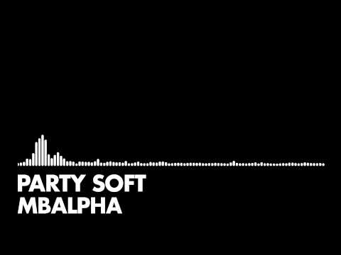 MBAlpha - Party Soft