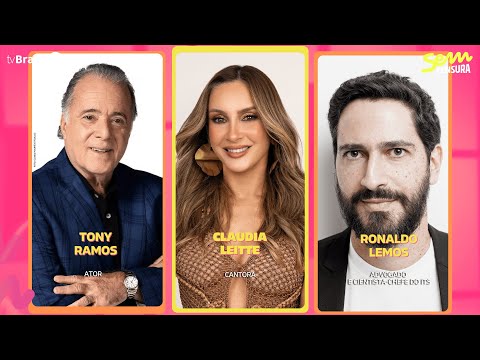 🔴 SEM CENSURA RECEBE TONY RAMOS, CLAUDIA LEITTE E RONALDO LEMOS