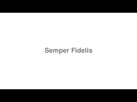How to Pronounce "Semper Fidelis"