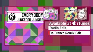 Junkfood Junkies - Everybody (Da Franco Remix Edit)