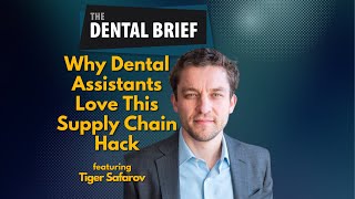 Why Dental Assistants Love This Supply Chain Hack