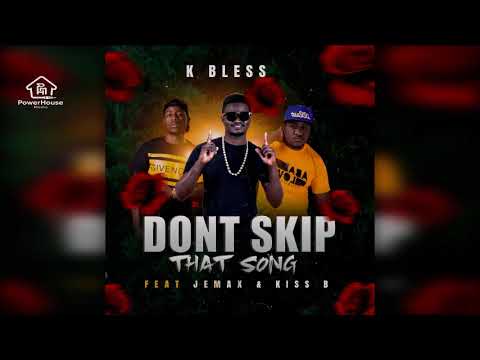@K Bless Ft Jemax and Kiss B_Don't skip that song