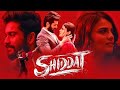 Shiddat Full HD 1080p Movie Sunny Kaushal Radhika Madan Diana Penty Movie Part 1