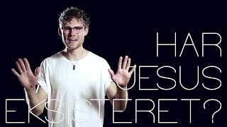 HAR JESUS VIRKELIG EKSISTERET