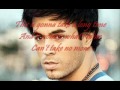 only you   enrique iglesias  lyrics - XcoolshadowsX only you   enrique iglesias  lyrics