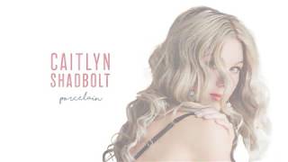 Caitlyn Shadbolt - PORCELAIN (Lyric Video)