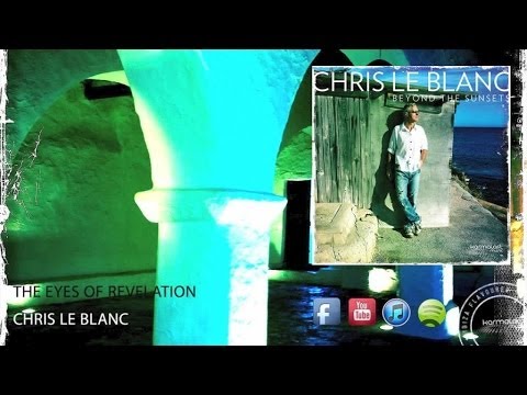 The Eyes Of Revelation (feat. Kami) | Chris Le Blanc