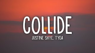 Justine Skye - Collide (Lyrics) ft Tyga