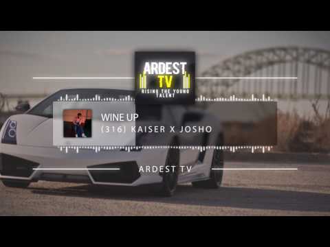(316) Kaiser x Josho - Wine Up | @316Kaiser @Josho_Sika