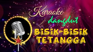 Download lagu BISIK-BISIK TETANGGA karaoke dangdut mp3