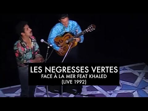 Les Négresses Vertes - Face à La Mer (avec Khaled) - 21/11/1992 - L'Album des Négresses Vertes