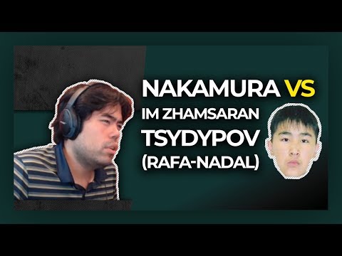 Nakamura Match v Russian IM Zhamsaran Tsydypov (aka Rafa Nadal)