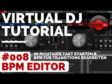 Virtual DJ Tutorial Deutsch | #008 BPM Editor 🎧 Songs editieren | DJ Tipps