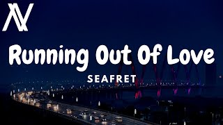 Seafret - Running Out Of Love (Lyric Video)